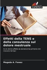 Effetti della TENS e della consulenza sul dolore mestruale by Magada A. Fawaz Pa