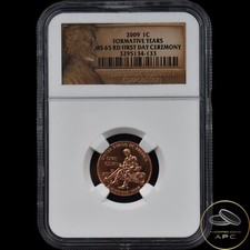 2009 Lincoln Cent Formative Years NGC MS 65 RD First Day Ceremony