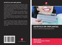 EstÉTica Em Implantes A Arte E A CiêNcia Da Implantologia EstéTica Dixit (U. A.)