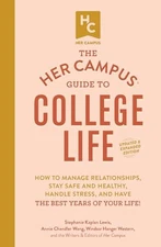 The Her Campus Guide to College Life, Updated and Expanded Edition: How to Mana,
