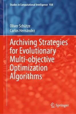 Archiving Strategies for Evolutionary Multi-objective Optimization Algorithms by