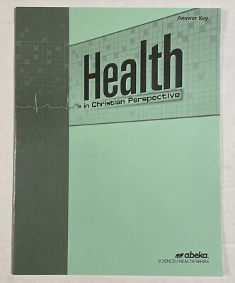 Abeka Health in Christian Perspective Answer Key Grade 9 Current ...