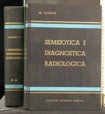 SEMEIOTICA E DIAGNOSTICA RADIOLOGICA. Vol.2. Ponzio. Minerva Medica.