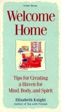 Welcome Home: Tips for Creating a Haven for Mind, Body, and Spirit - ACCEPTABLE