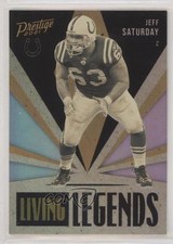2021 Panini Prestige Living Legends Jeff Saturday #LL-30 0q7