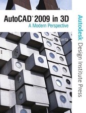 AutoCAD 2009 in 3D: A Modern Perspective By Puerta, Frank E. Fra