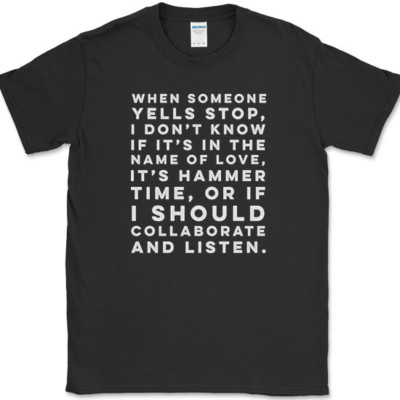When Someone Yells Stop T-Shirt Funny Music Humor Novelty Cotton Tee
