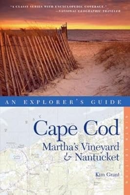 Explorer's Guide Cape Cod, Martha's Vineyard and Nantucket 9e: 0 (Explorers Comp