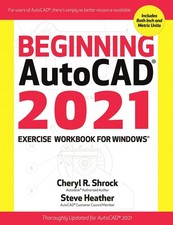 Beginning AutoCAD  2021 Exercise Workbook