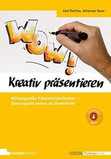 Kreativ präsentieren: Wirkungsvolle Präsentationsformen ... | Buch | Zustand gut - Bild 1 von 2