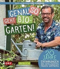 Genau so geht Bio-Garten!: 20 Jahre Erfahrungen des intell... | Livre | état bon