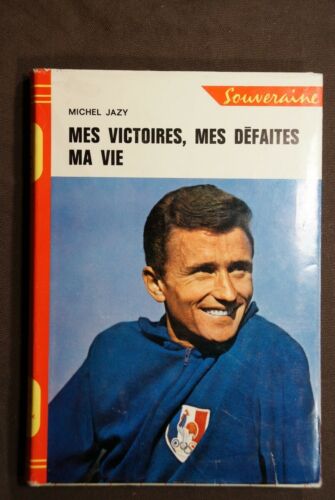 .(2572MJ0?5) MES VICTOIRES, MES DEFAITES, MA VIE  MICHEL JAZY  G.P  1967 - Photo 1/8