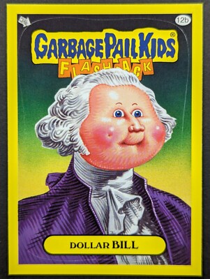 Dollar Bill 2011 Garbage Pail Kids Flashback Card #12b (NM)