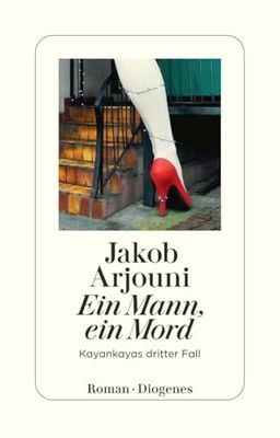 Ein Mann, ein Mord: Kayankayas dritter Fall by Arjouni, Jakob Book The Fast Free