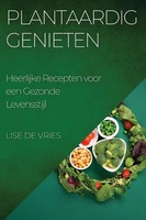 Lise De Vries | Plantaardig Genieten | Taschenbuch | NiederläNdisch (2023)