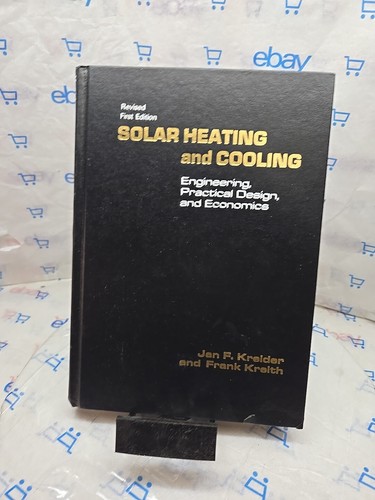 Solar Heating and Cooling : Engineering, Practical Design and Economics