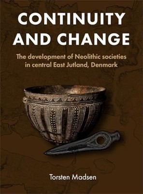 Continuity and Change : the Development of Neolithic So -  NEW Torsten Madsen 20