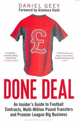 Done Deal : An Insider's Guide to Football Contracts, Multi-Milli