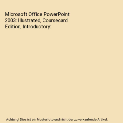 Microsoft Office PowerPoint 2003: Illustrated, Coursecard Edition, Introductory,