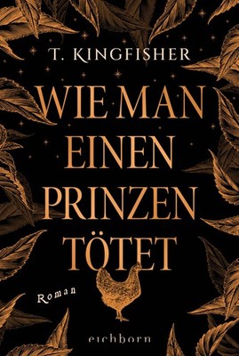 T. Kingfisher / Wie man einen Prinzen tötet /  9783847901839