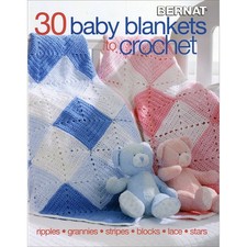 30 Baby Blankets to Crochet-30 Adorable Designs with Endless Techniques Incl...
