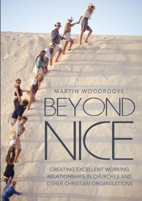 Woodroofe - Beyond Nice  Creating Excellent Working Relationships in C - X555z