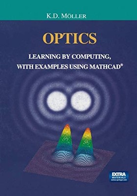 Optics: Learning by Computing, with..., Moeller, Karl D