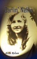 Beth Nelson | Darlin' Nellie | Taschenbuch | Englisch (2005) | AuthorHouse