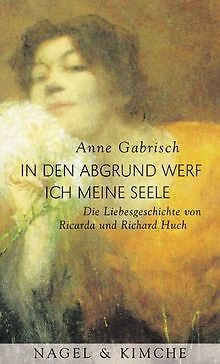 In den Abgrund werf ich meine Seele: Die Liebesgeschicht... | Buch | Zustand gut - Gabrisch, Anne