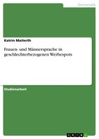 Frauen- Und MäNnersprache In Geschlechterbezogenen Werbespots (Buch)