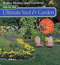Better Homes and Gardens Step-By-Step Ultimate Yard & Garden
