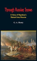 G A Henty | Through Russian Snows | Buch | Englisch (2016) | Gebunden