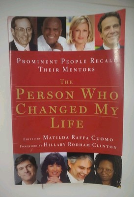 The Person Who Changed My Life: Prominent People Recall Their Mentors Book Paper