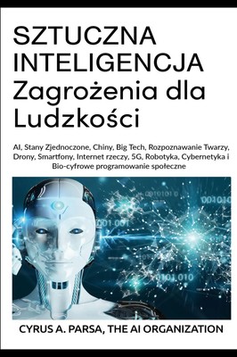 Cyrus A Parsa (u. a.) | SZTUCZNA INTELIGENCJA Zagro¿enia dla Ludzko¿ci | Buch