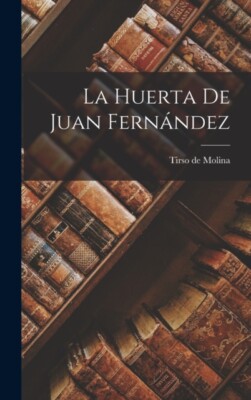Molina - La Huerta de Juan Fernndez - New hardback or cased book - 43 - X555z