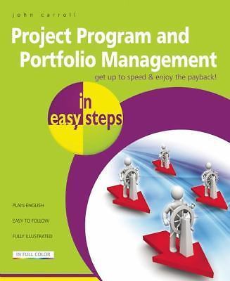 Project Program and Portfolio Management in Easy Steps by Carroll, John