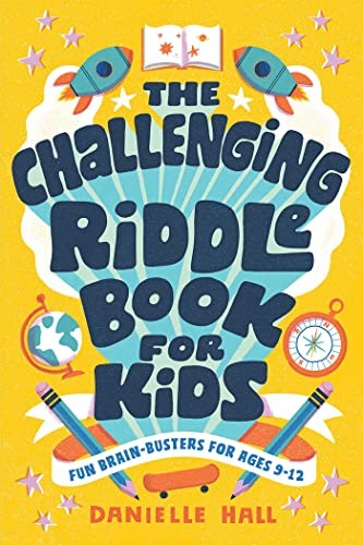 The Challenging Riddle Book for Kids: Fun Brain-Busters for Ages