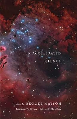 In Accelerated Silence, Brooke Matson,  Paperback