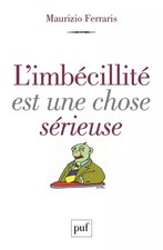 L'Dummheit ist eine ernste Sache, Maurizio Ferraris und Michel Orcel