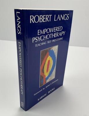 Empowered Psychotherapy : Teaching Self-Processing, 1st Edition 1993, Langs