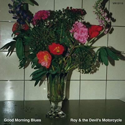 ROY & THE DEVIL'S MOTORCYCLE - GOOD MORNING BLUES   CD NEU