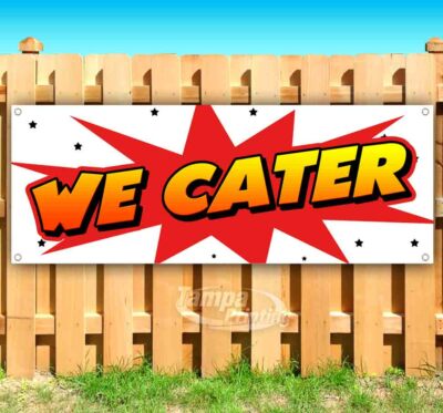 WE CATER Advertising Vinyl Banner Flag Sign Many Sizes USA