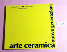 LIBRO"ARTE CERAMICA/NUOVE GENERAZIONI"-GIORGIO BONOMI-MOSTRA DERUTA(UMBRIA) 1998