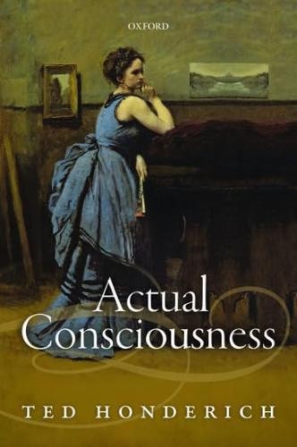 Actual Consciousness - Honderich, Ted