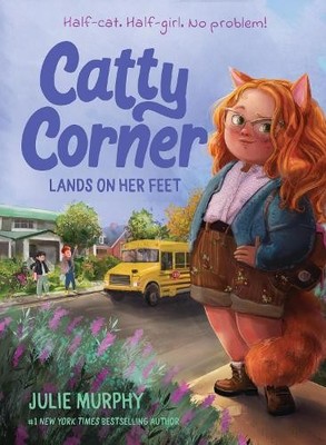 Julie Murphy Catty Corner Lands on Her Feet (Taschenbuch) Catty Corner
