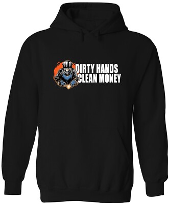 DIRTY HANDS CLEAN MONEY WELDER WELDING HOODIE BLUE COLLAR HARD WORKER