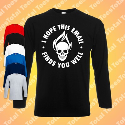 I Hope This Email Finds You Well Langarmshirt | Lustig | Arbeit