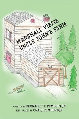Marshall Visits Uncle John's Farm by Bernadette Pemberton Paperback Book