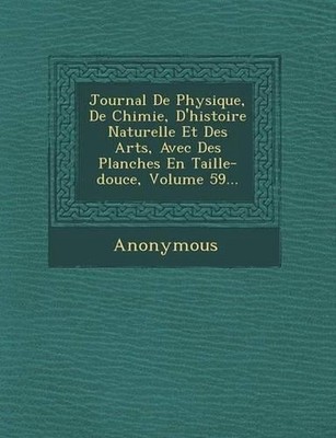 Journal de Physique, de Chimie, D'Histoire Naturelle Et Des Arts, Avec Des Planc