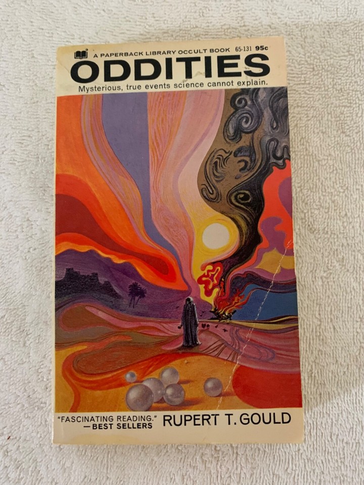 The 1969 first printing of Rupert T. Gould's 'Oddities' — a beloved compendium of historical mysteries that reads like the original weird internet rabbit hole, in book form.